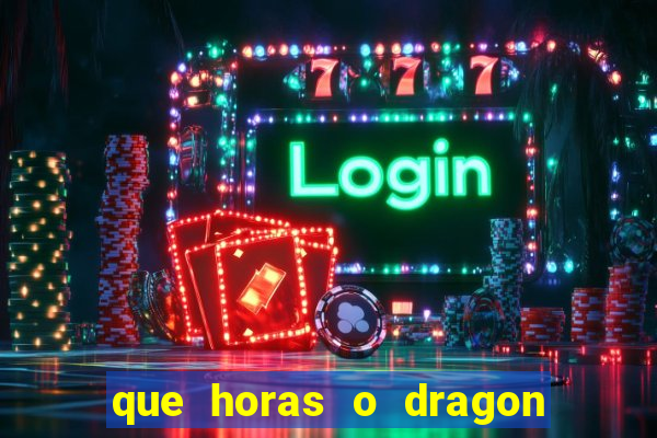 que horas o dragon fortune paga